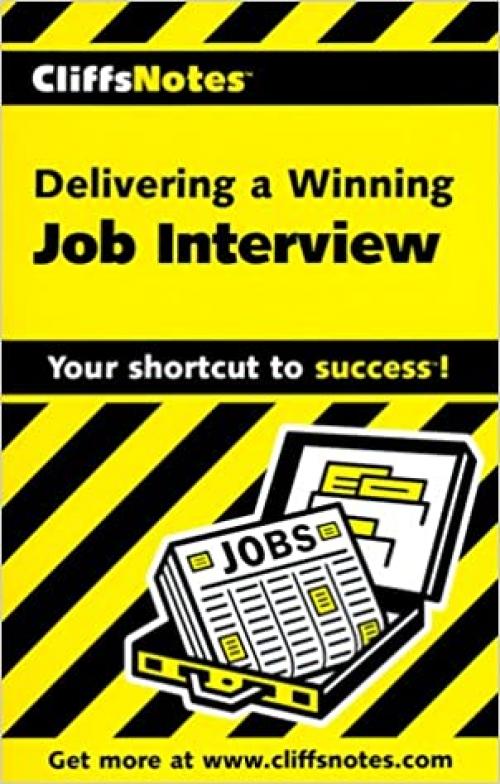 CliffsNotes Delivering a Winning Job Interview