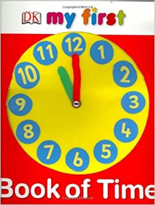 My First Book of Time (My First Books (Board Books Dorling Kindersley))