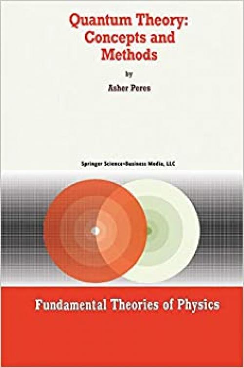 Quantum Theory: Concepts and Methods (Fundamental Theories of Physics (57))