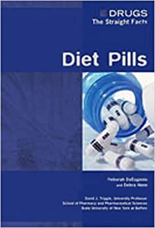 Diet Pills (Drugs: The Straight Facts)