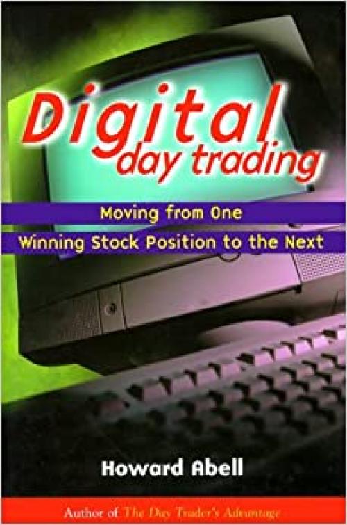 Digital Day Trading; Moving from One Winning Stock Position to the Next
