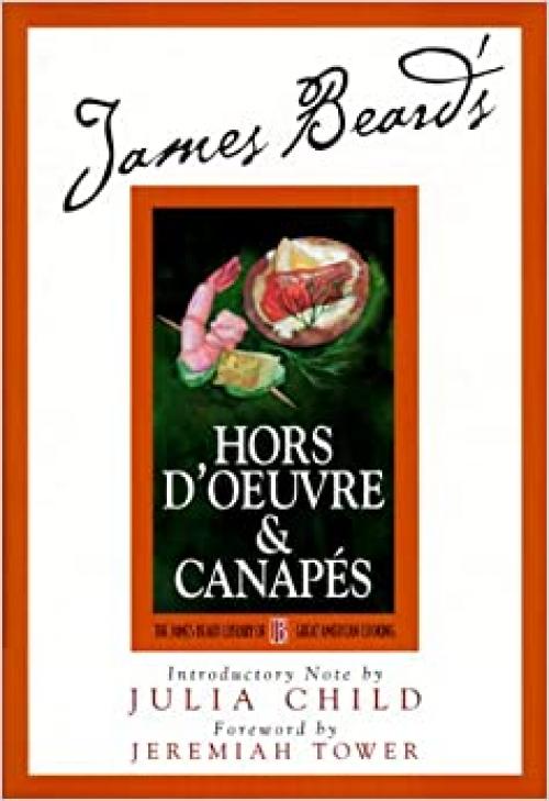 James Beard's Hors D'oeuvre & Canapes (James Beard Library of Great American Cooking)