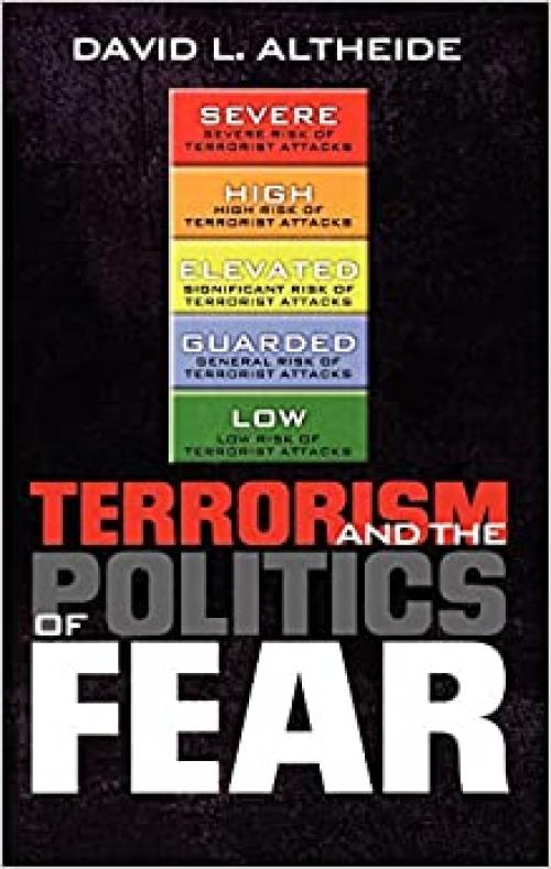 Terrorism and the Politics of Fear