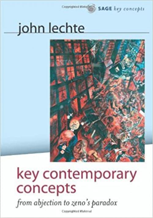 Key Contemporary Concepts: From Abjection to Zeno′s Paradox (Theory, Culture & Society (Hardcover))
