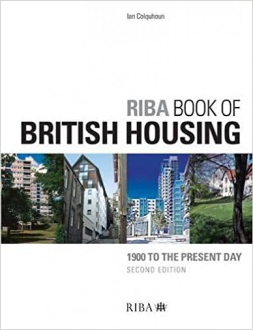 RIBA Book of British Housing, Second Edition: 1900 to the present day