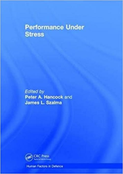 Performance Under Stress (Human Factors in Defence)