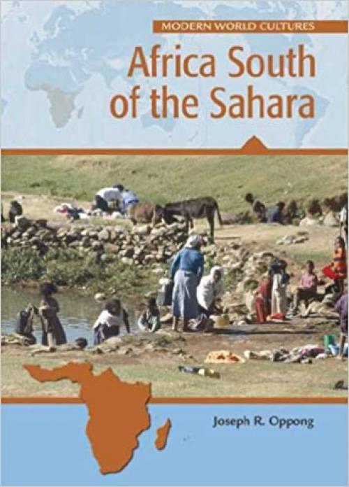 Africa South of the Sahara (Modern World Cultures)