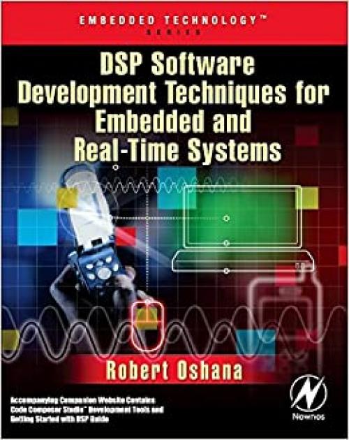 DSP Software Development Techniques for Embedded and Real-Time Systems (Embedded Technology)
