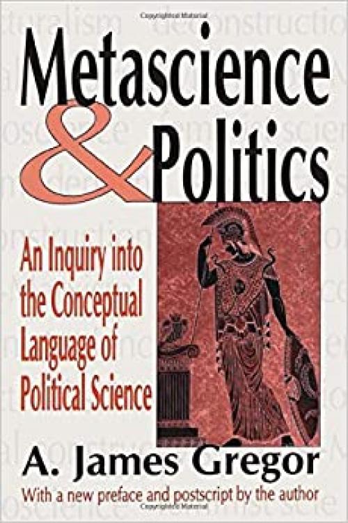 Metascience and Politics: An Inquiry into the Conceptual Language of Political Science