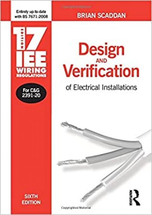17th Edition IEE Wiring Regulations: Design and Verification of Electrical Installations, Sixth Edition (IEE Wiring Regulations, 17th edition)