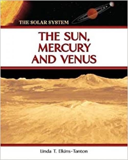 The Sun, Mercury and Venus (The Solar System)