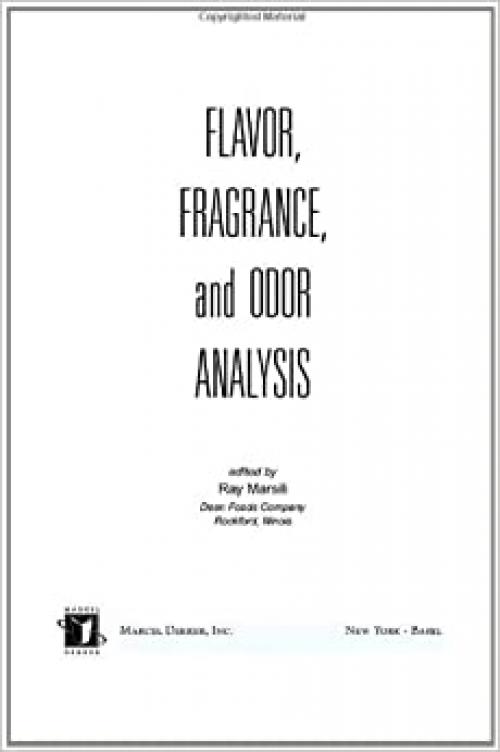 Flavor, Fragrance, and Odor Analysis (Food Science and Technology)
