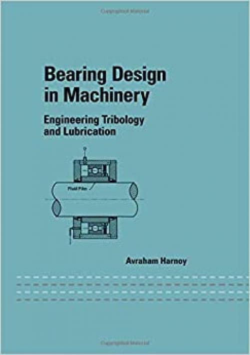 Bearing Design in Machinery: Engineering Tribology and Lubrication (Mechanical Engineering)