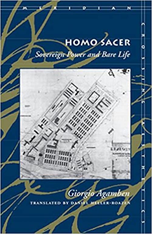 Homo Sacer: Sovereign Power and Bare Life (Meridian: Crossing Aesthetics)