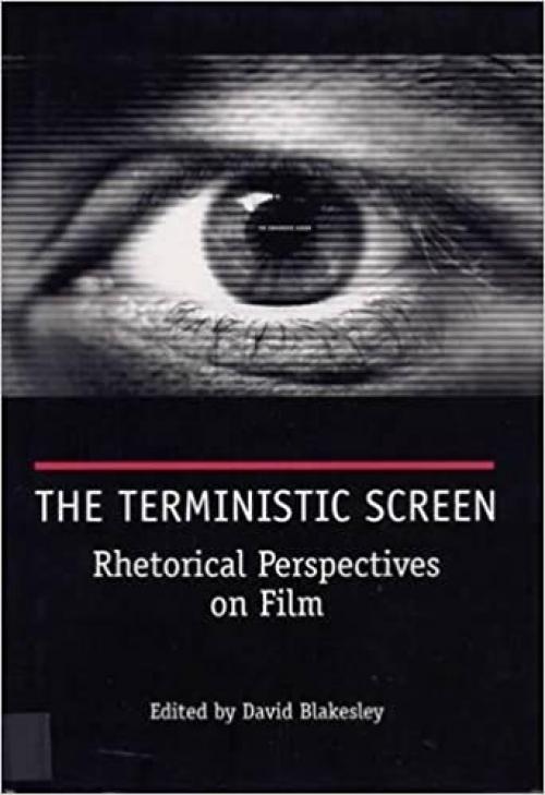 The Terministic Screen: Rhetorical Perspectives on Film