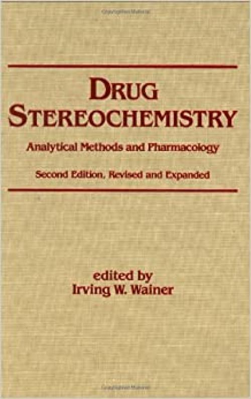 Drug Stereochemistry: Analytical Methods and Pharmacology, Second Edition, (Clinical Pharmacology)