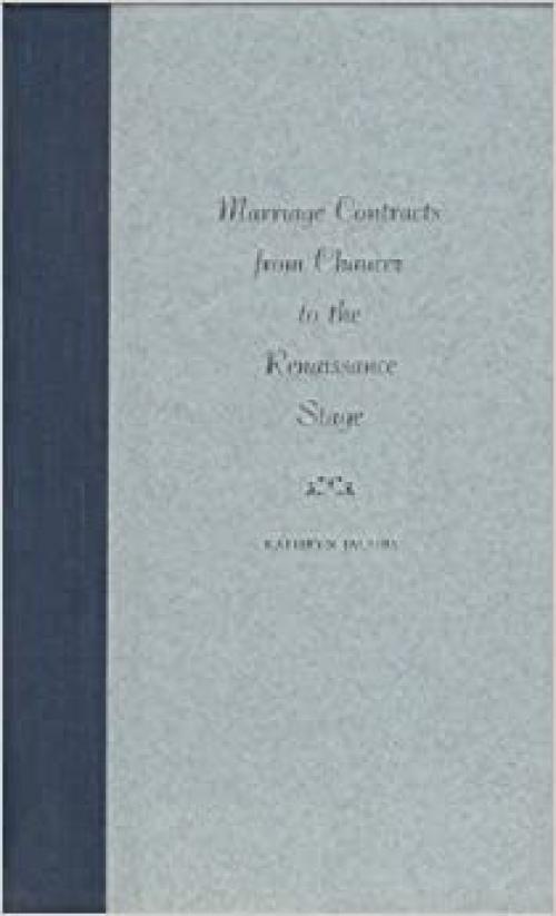 Marriage Contracts from Chaucer to the Renaissance Stage