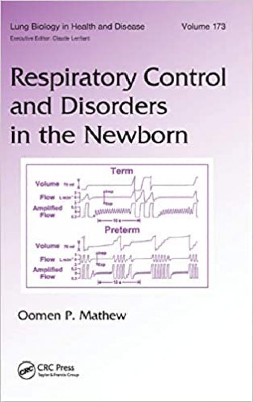 Respiratory Control and Disorders in the Newborn (Lung Biology in Health and Disease)