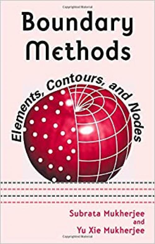 Boundary Methods: Elements, Contours, and Nodes (Mechanical Engineering)