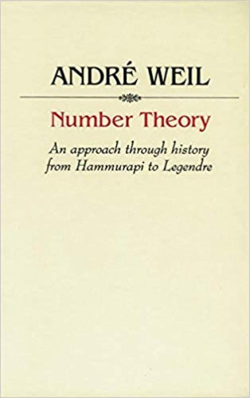 Number Theory: An approach through history From Hammurapi to Legendre