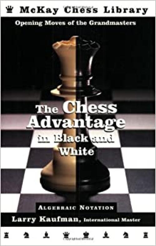 The Chess Advantage in Black and White: Opening Moves of the Grandmasters