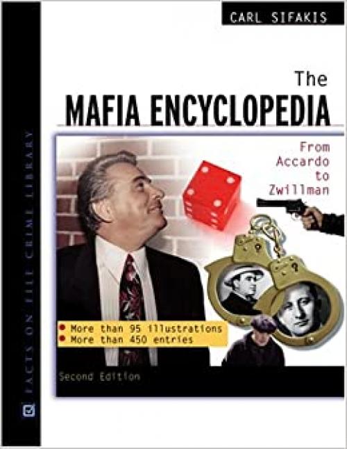 The Mafia Encyclopedia: From Accardo to Zwillman