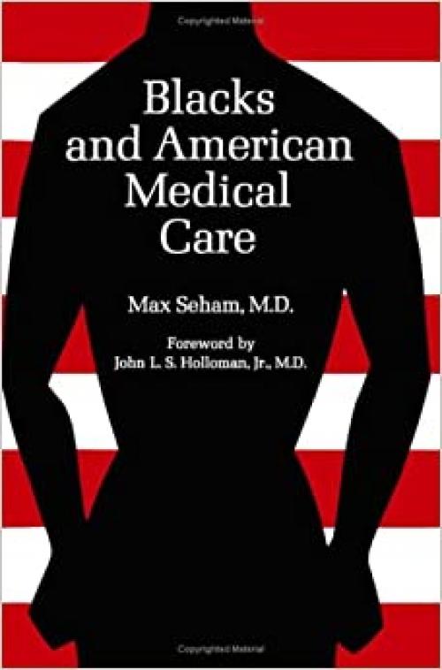 Blacks and American medical care