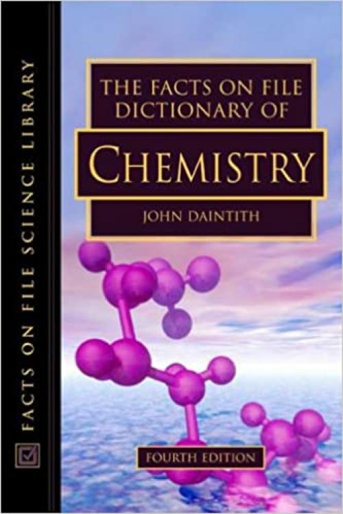 The Facts On File Dictionary Of Chemistry (Science Dictionary)