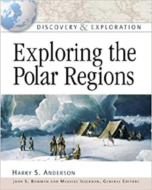Exploring the Polar Regions (Discovery and Exploration)