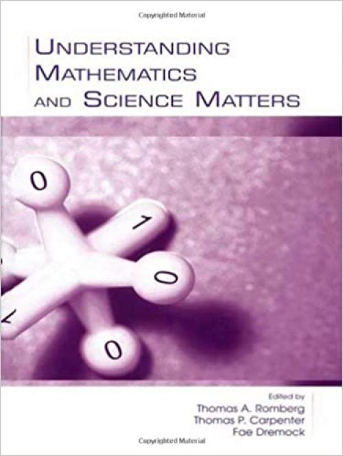 Understanding Mathematics and Science Matters (Studies in Mathematical Thinking and Learning Series)