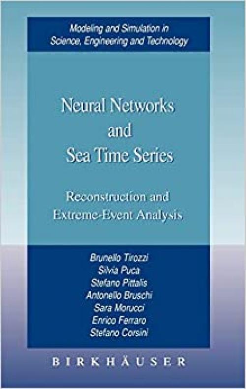 Neural Networks and Sea Time Series: Reconstruction and Extreme-Event Analysis (Modeling and Simulation in Science, Engineering and Technology)