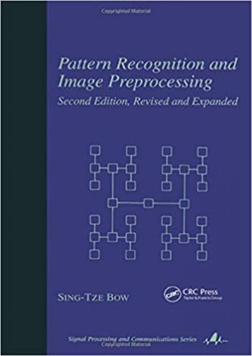 Pattern Recognition and Image Preprocessing (Signal Processing and Communications)