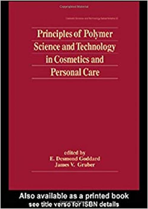 Principles of Polymer Science and Technology in Cosmetics and Personal Care (Cosmetic Science and Technology)