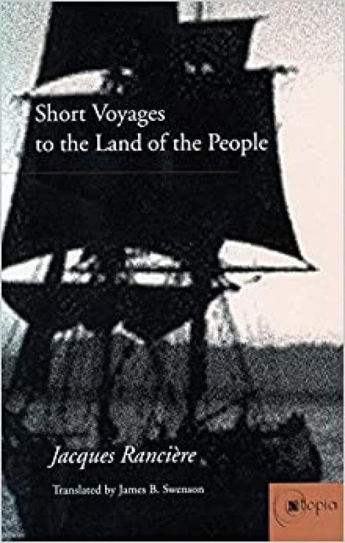 Short Voyages to the Land of the People (Atopia: Philosophy, Political Theory, Aesthetics)