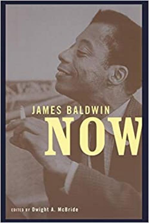 James Baldwin Now