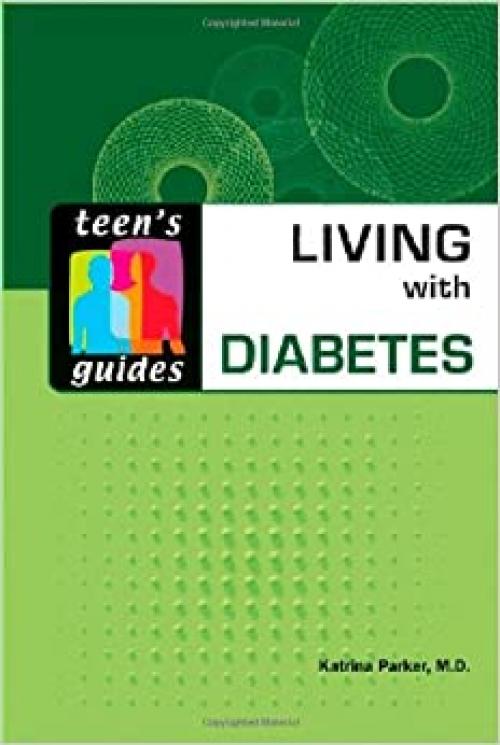 Living with Diabetes (Teen's Guides (Hardcover))