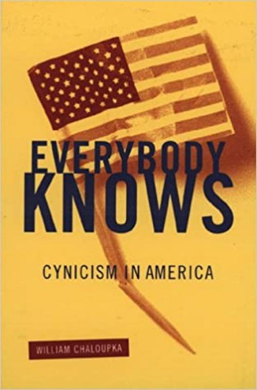 Everybody Knows: Cynicism In America