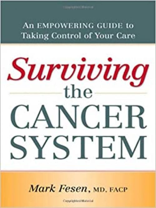 Surviving the Cancer System: An Empowering Guide to Taking Control of Your Care