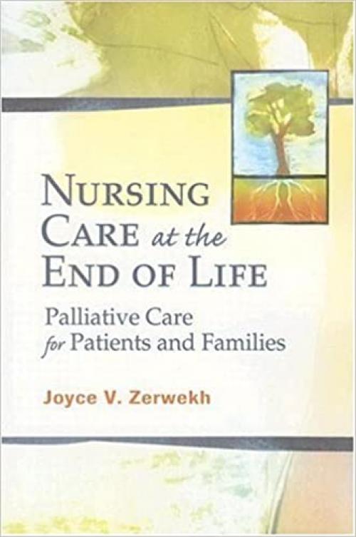 Nursing Care at the End of Life: Palliative Care for Patients and Families