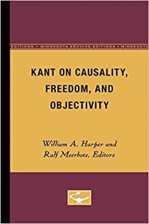 Kant on Causality, Freedom, and Objectivity