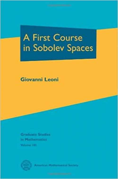 A First Course in Sobolev Spaces (Graduate Studies in Mathematics)