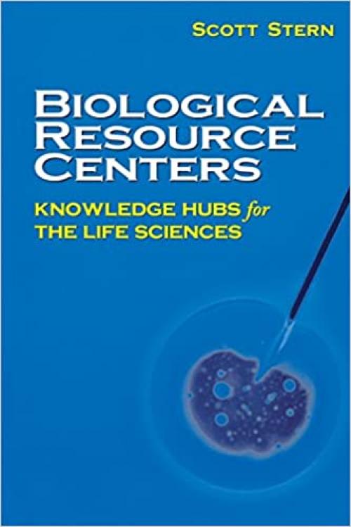Biological Resource Centers: Knowledge Hubs for the Life Sciences