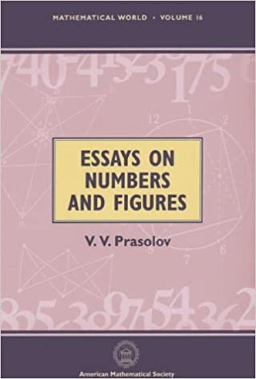 Essays on Numbers and Figures (MATHEMATICAL WORLD)
