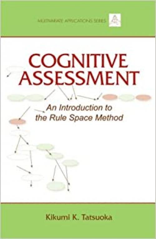 Cognitive Assessment: An Introduction to the Rule Space Method (Multivariate Applications Series)