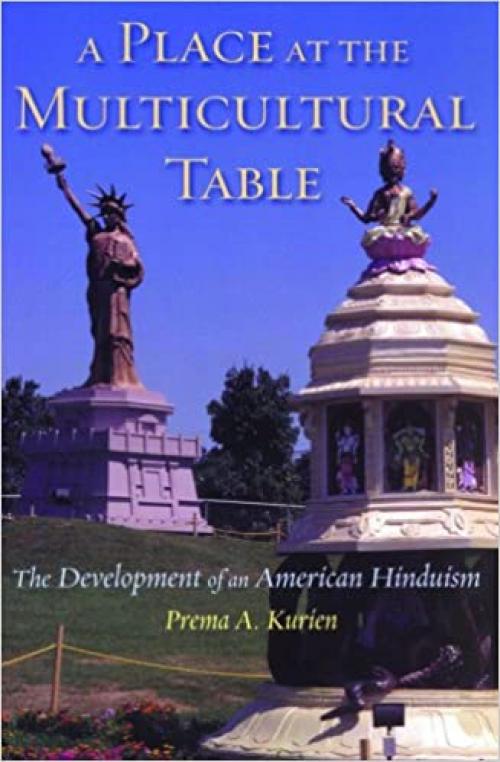 A Place at the Multicultural Table: The Development of an American Hinduism