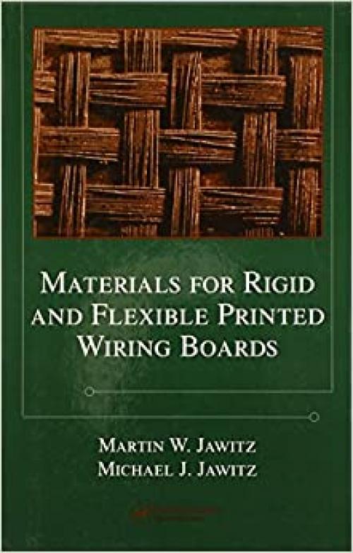 Materials for Rigid and Flexible Printed Wiring Boards (Electrical and Computer Engineering)