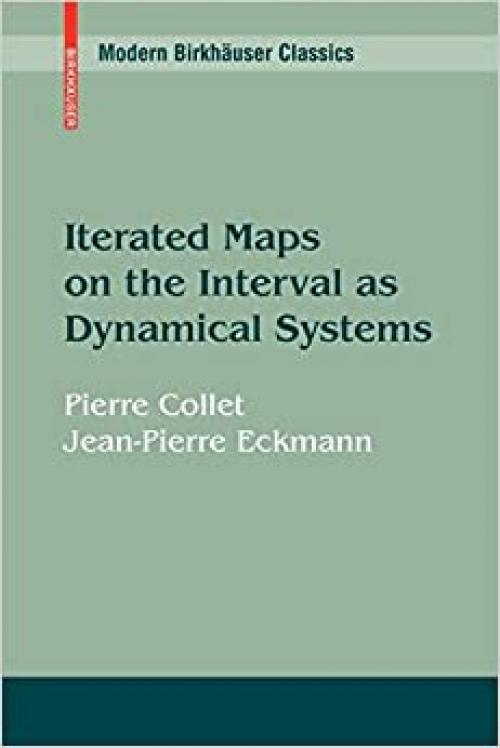 Iterated Maps on the Interval as Dynamical Systems (Modern Birkhäuser Classics)
