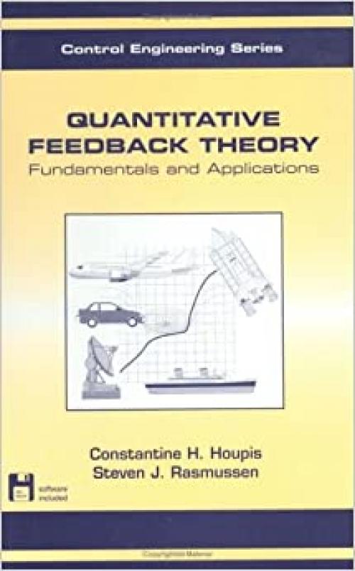 Quantitative Feedback Theory: Fundamentals and Applications (Automation and Control Engineering)