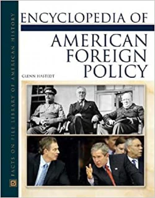 Encyclopedia of American Foreign Policy (Facts on File Library of American History)