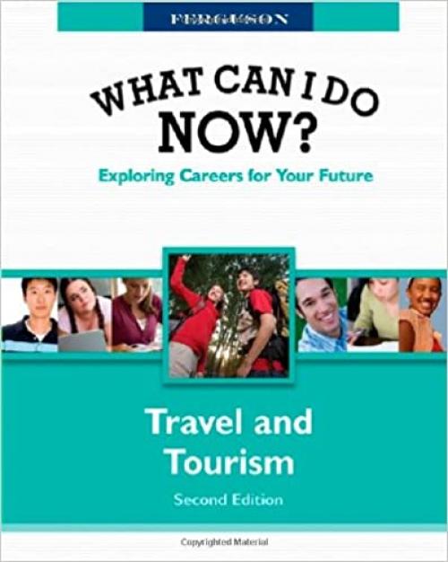 What Can I Do Now!: Travel and Tourism
